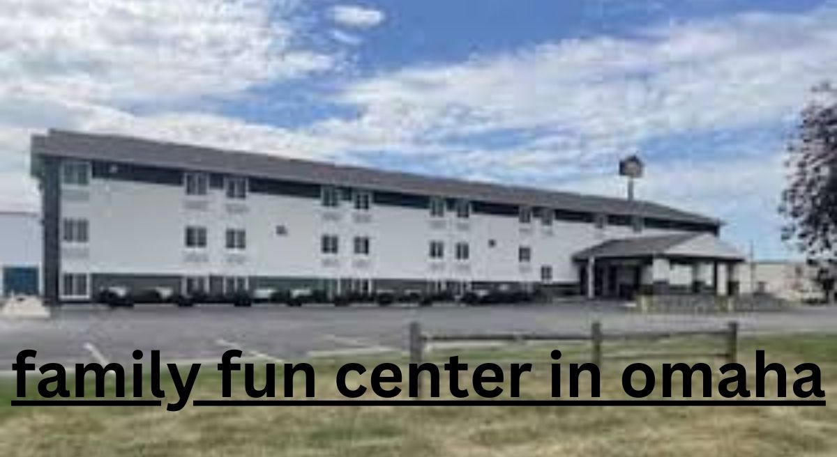 family fun center in omaha