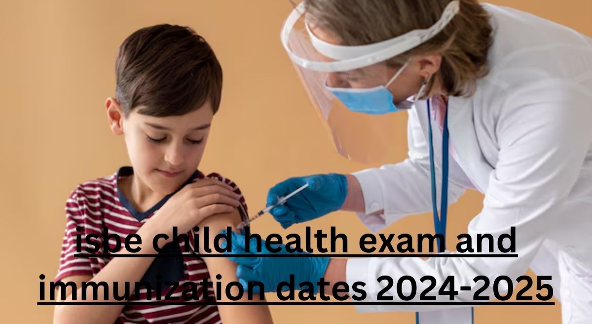 isbe child health exam and immunization dates 2024-2025