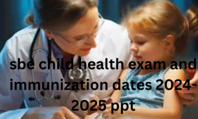 SBE Child Health Exam and Immunization Dates for 2024-2025: What You Need to Know