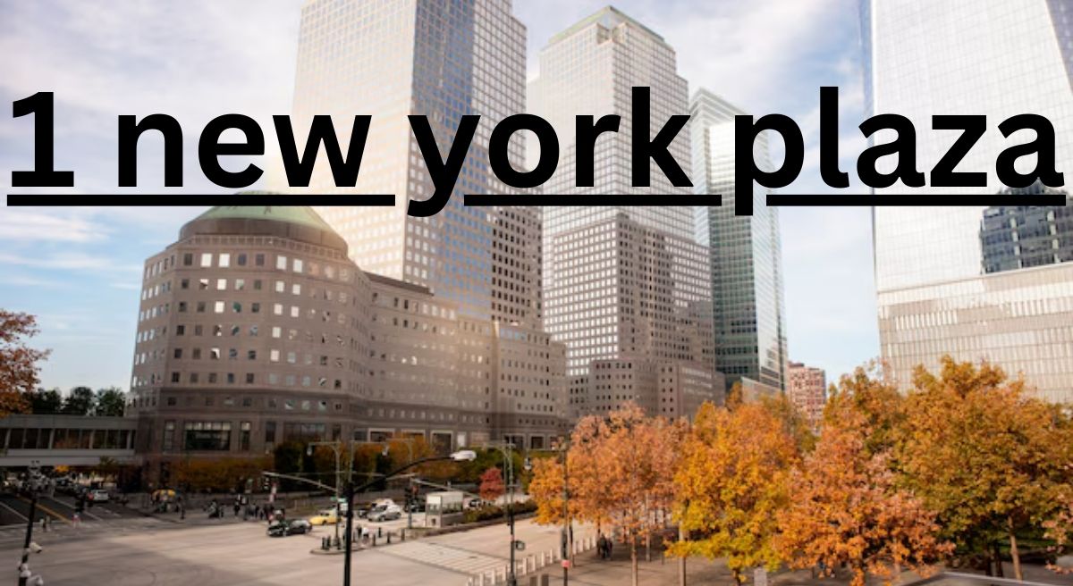 New York Plaza: An Icon of Manhattan's Financial District