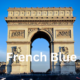 Exploring the Allure of French Blue: A Deep Dive into Its History and Significance