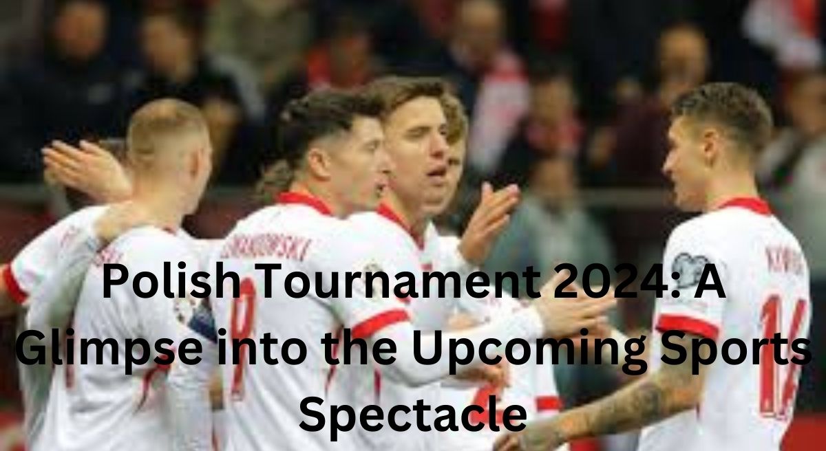 Polish Tournament 2024