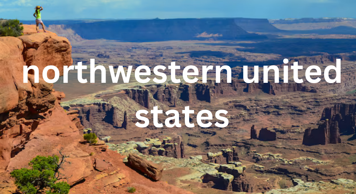 Exploring the Northwestern United States: A Land of Natural Wonders and Cultural Diversity