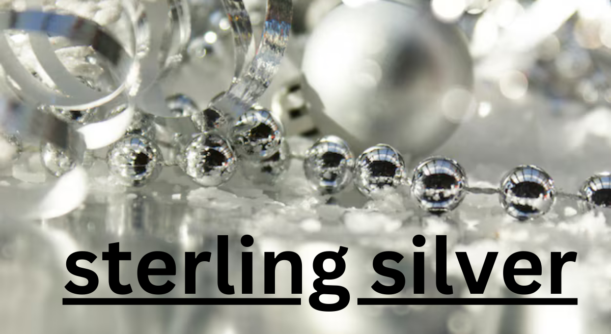 Sterling Silver: A Guide to Its History, Composition, and Uses