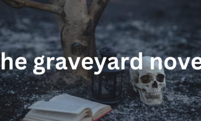 The Graveyard Novel: Exploring the Themes and Symbolism of Life and Death