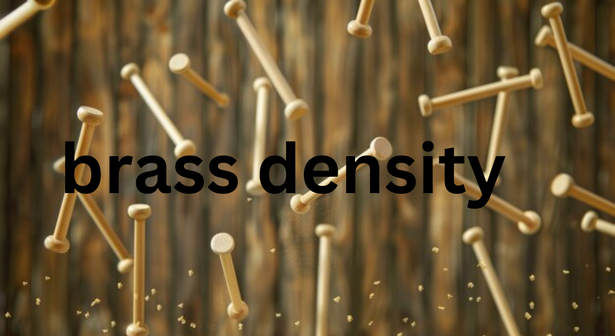 Brass Density: A Detailed Overview