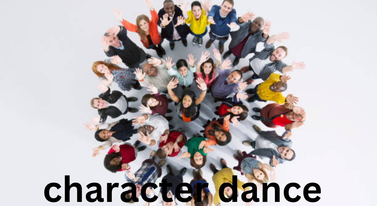 Character Dance: Exploring Styles, Stories, and Cultures Through Movement