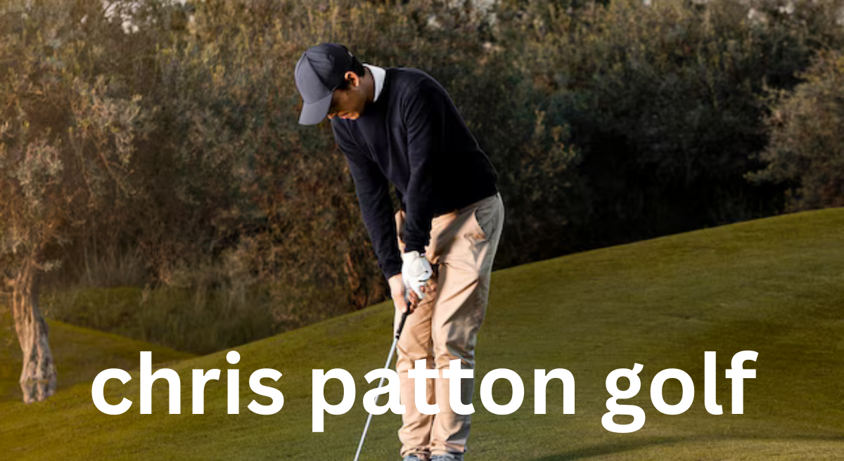 Chris Patton: A Golf Legend's Journey