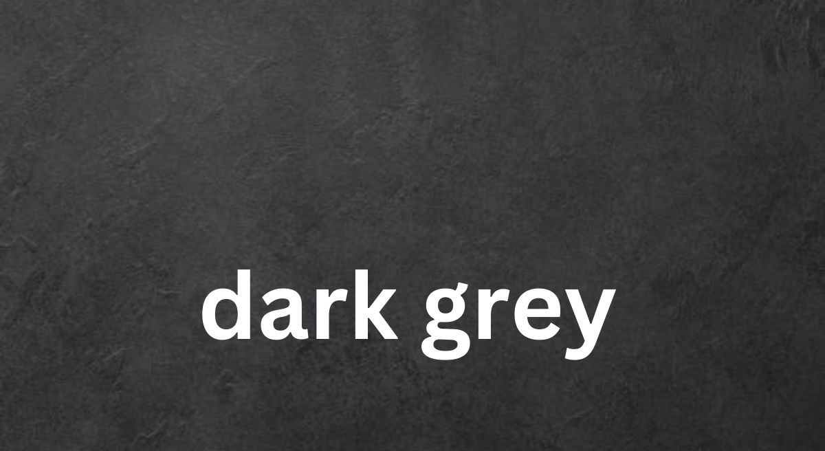 The Versatility of Dark Grey: A Timeless Color