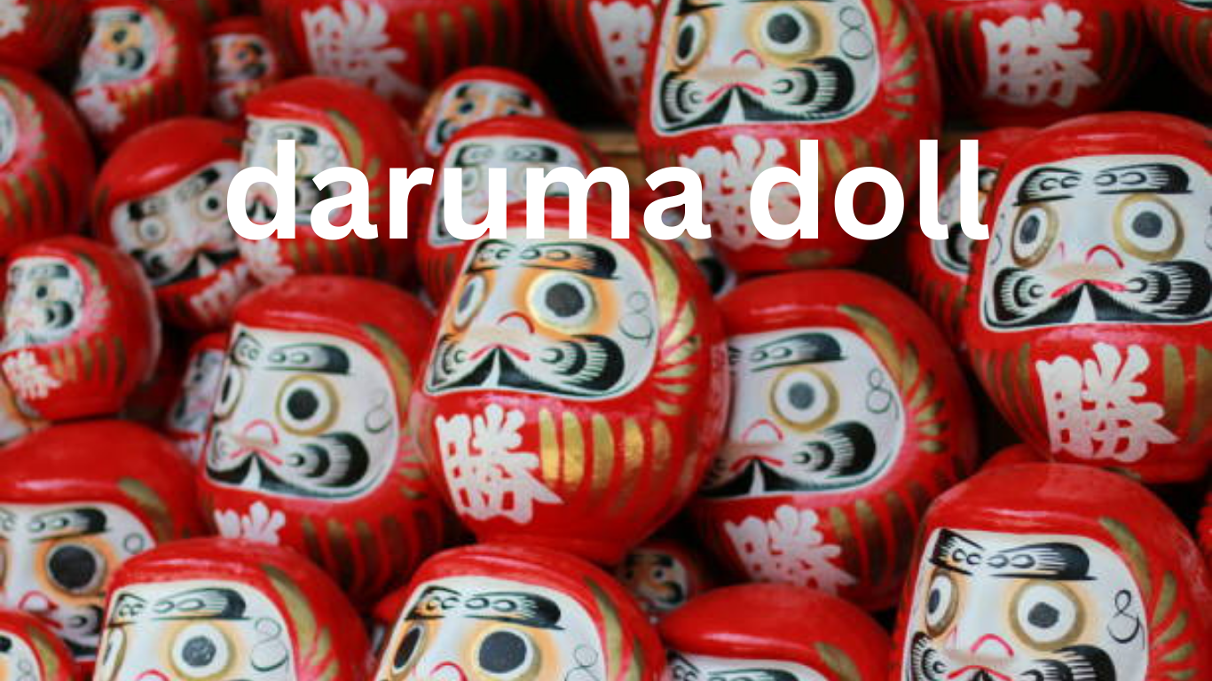 The Daruma Doll: A Symbol of Perseverance and Good Luck