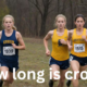 How Long is Cross Country Running?