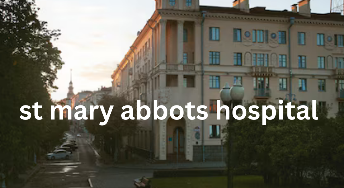 St Mary Abbots Hospital: A Historical Overview