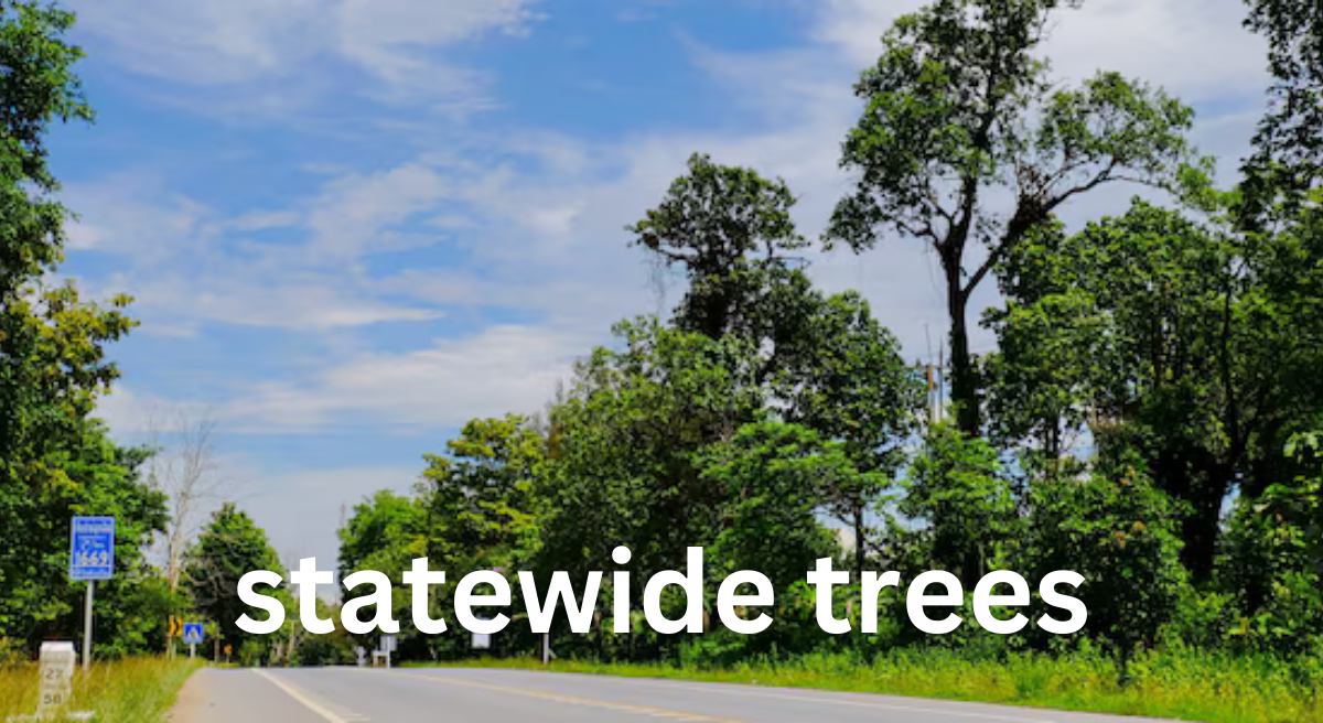 Statewide Trees: Guardians of Ecosystems