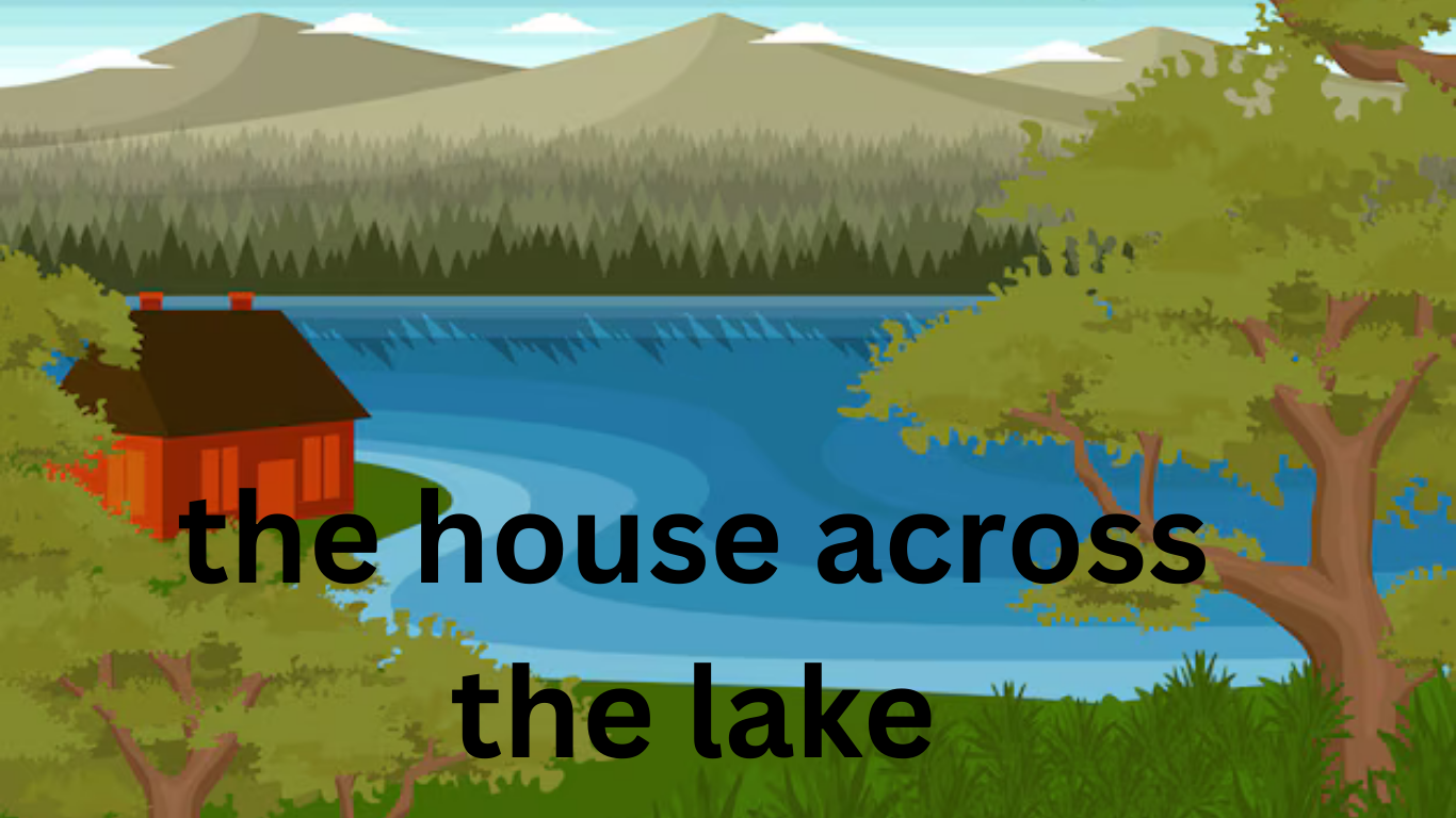 The House Across the Lake: A Suspenseful Thriller by Riley Sager