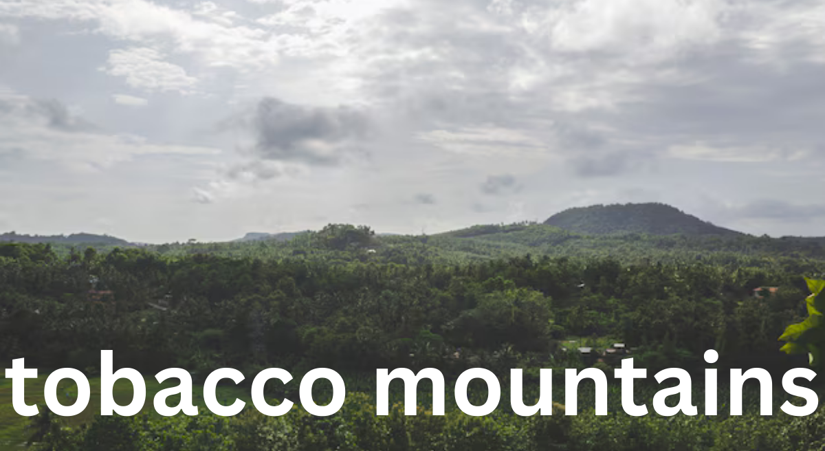 Tobacco Mountains: A Natural and Cultural Overview