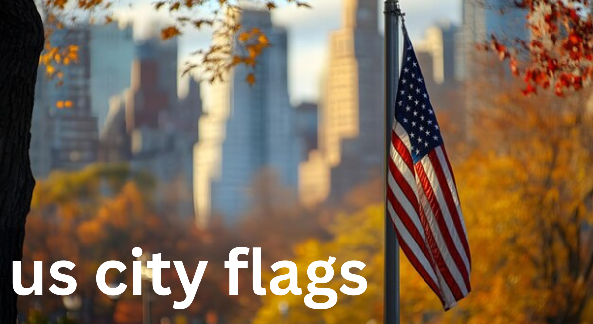 The Flags of U.S. Cities: Symbolism, History, and Design