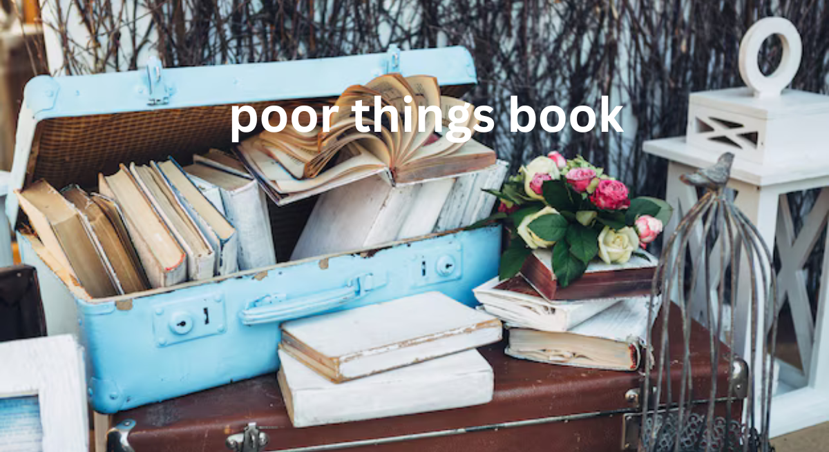 Poor Things by Alasdair Gray: A Literary Masterpiece