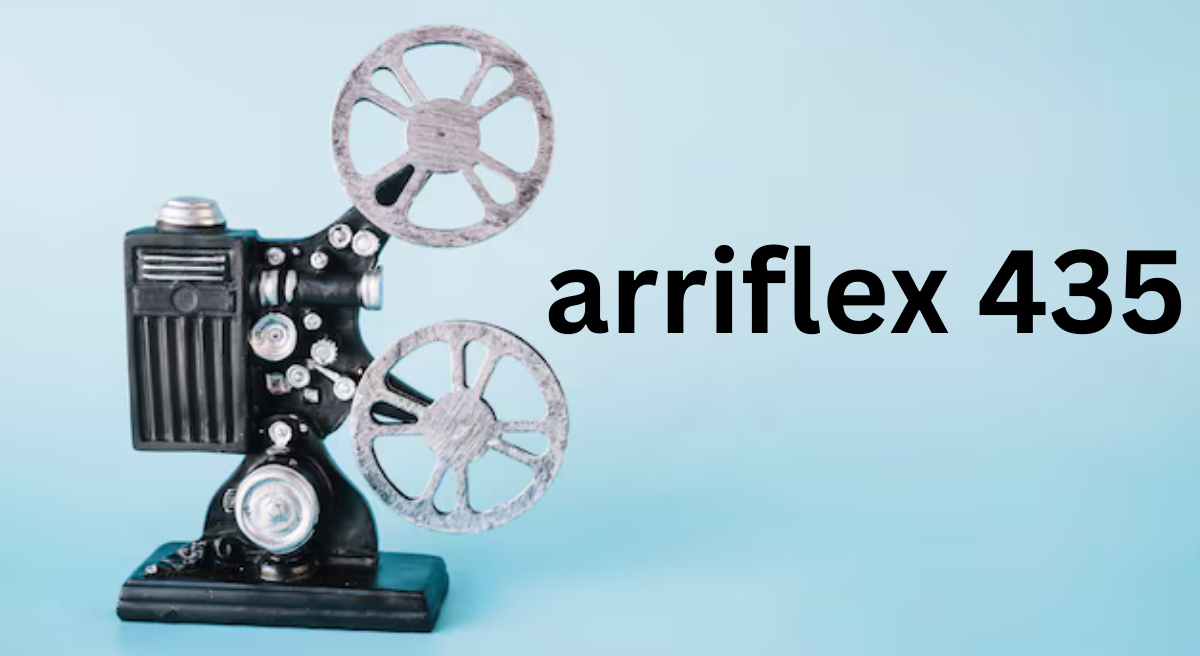 Arriflex 435: A Comprehensive Guide to the Iconic Film Camera