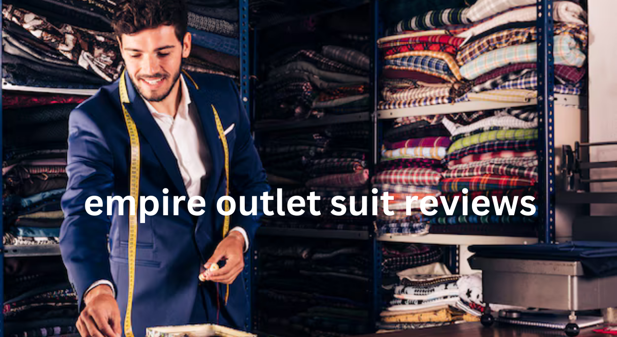 Empire Outlet Suit Reviews: A Comprehensive Guide