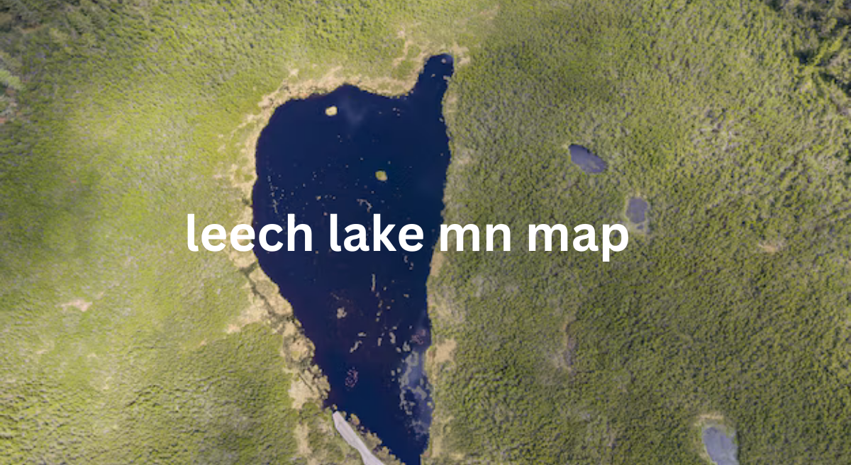 Leech Lake, MN: A Guide to Its Map and Features