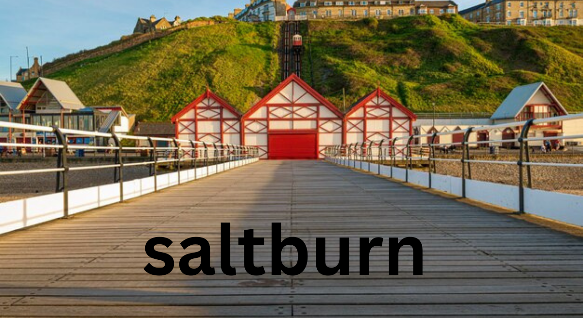 Exploring Saltburn: A Coastal Gem of England