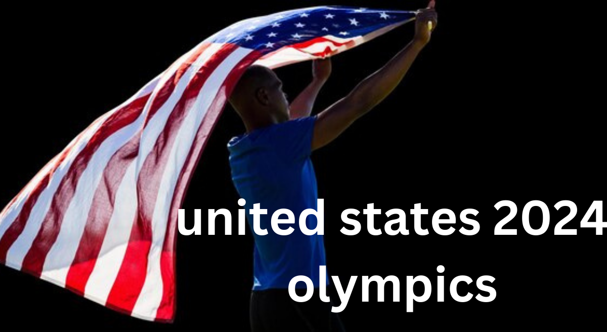 The United States and the 2024 Olympics: A Preview