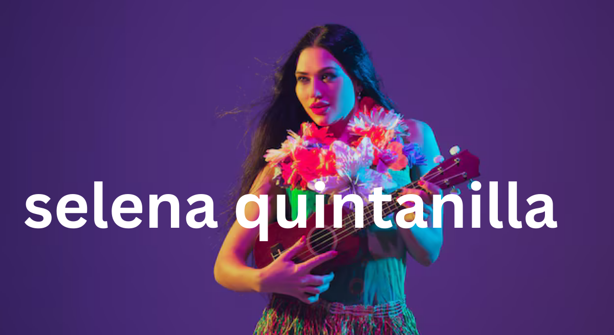 Selena Quintanilla: The Legacy of the Queen of Tejano Music