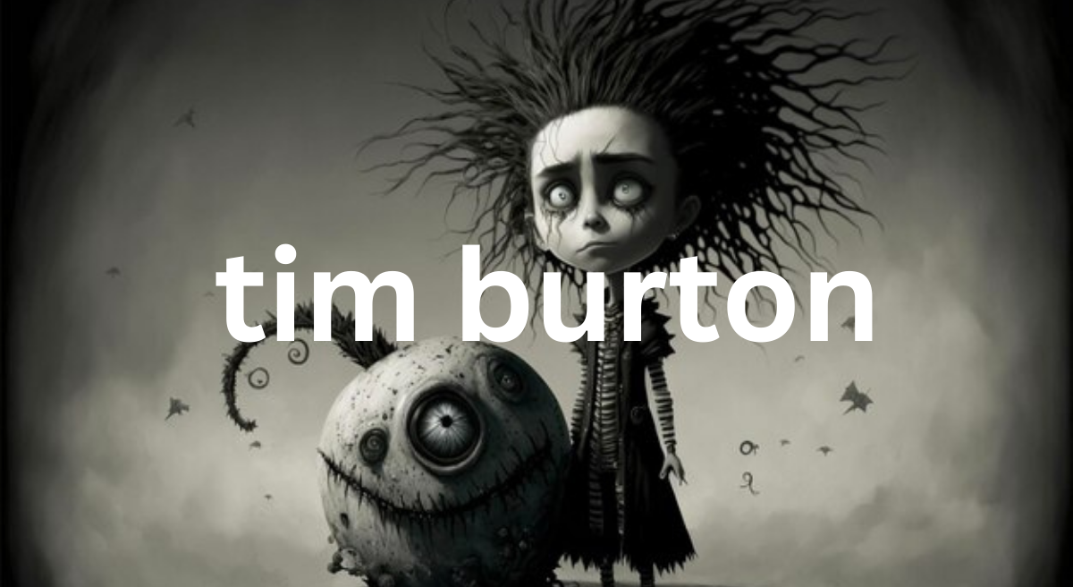 Tim Burton: A Master of Whimsical Darkness