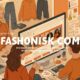 Exploring Fashionisk .com: Your Ultimate Guide to Trendy Styles